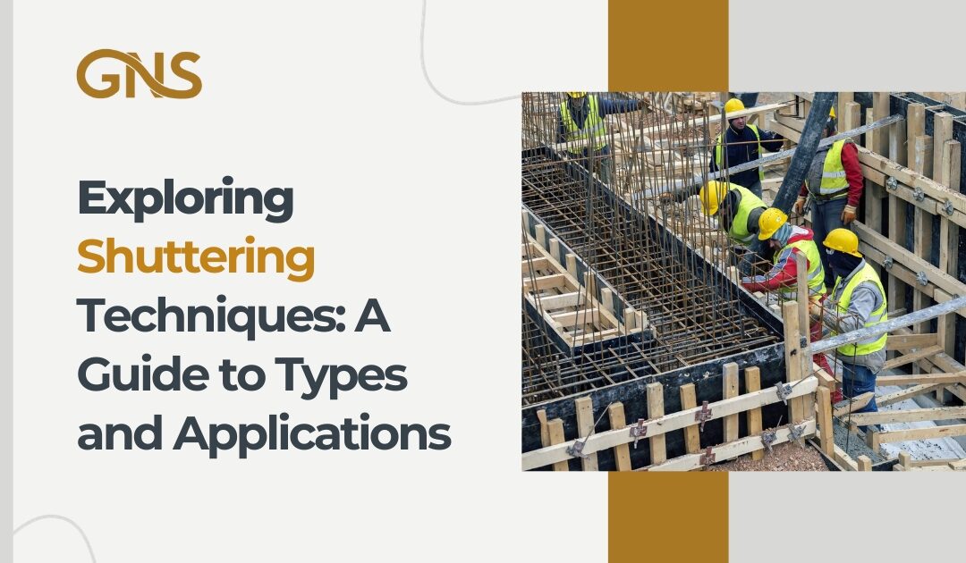 Exploring Shuttering Techniques: A Guide to Types and Applications