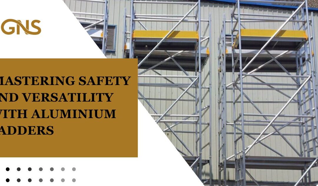 Mastering Safety and Versatility with Aluminium Ladders